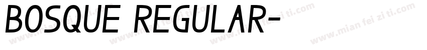BOSQUE Regular字体转换